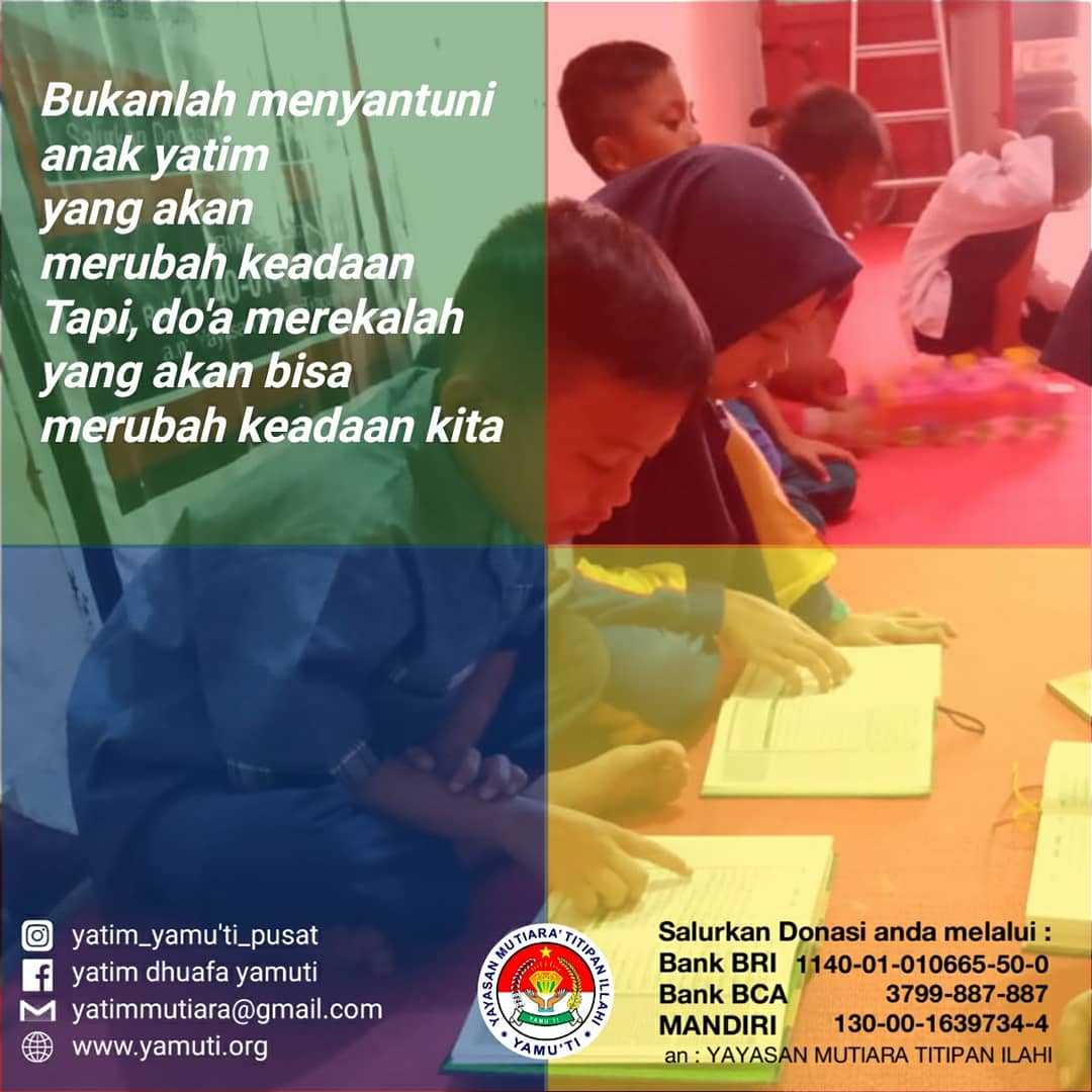 Dahsyatnya Do'a Anak Yatim - Yayasan Mutiara' Titipan Illahi