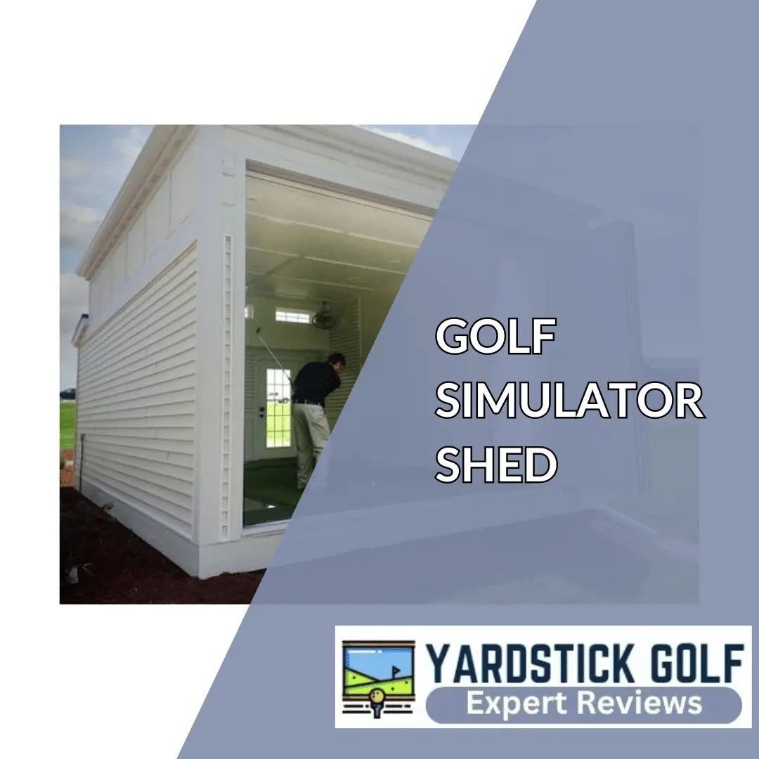 Golf Simulator Shed Ultimate Guide to Building a Dream Sim