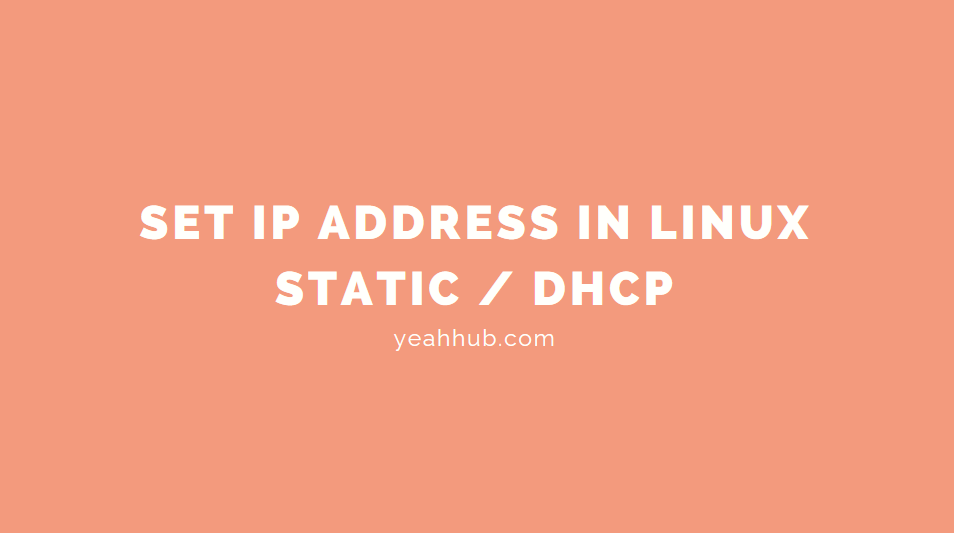Setup Dhcp Or Static Ip Address From Command Line In Linux
