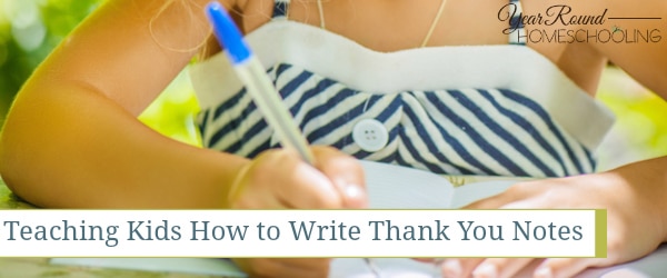 Teaching Kids How to Write Thank You Notes Year Round Homeschooling