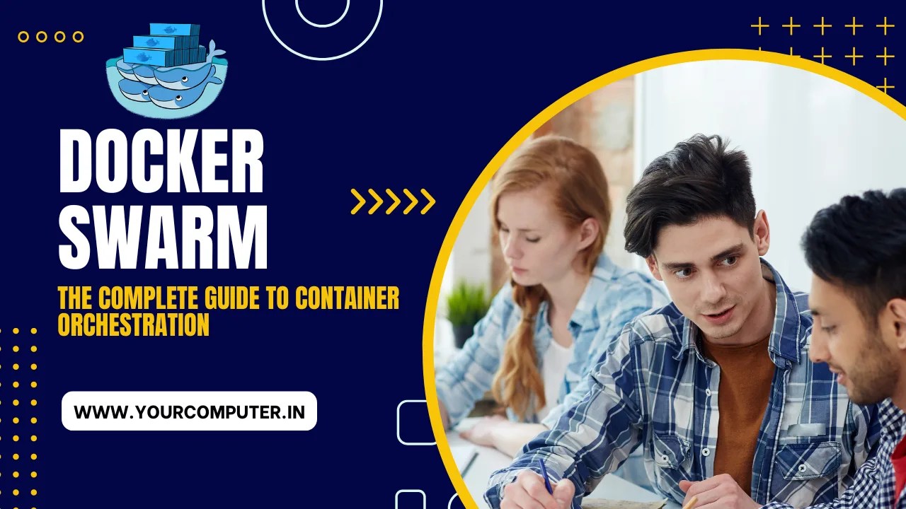 Docker Swarm The Complete Guide to Container Orchestration Your