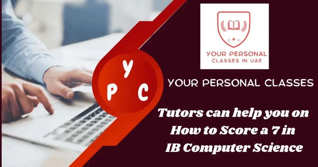 How to Score A 7 in IB Computer Science Free Demo Class