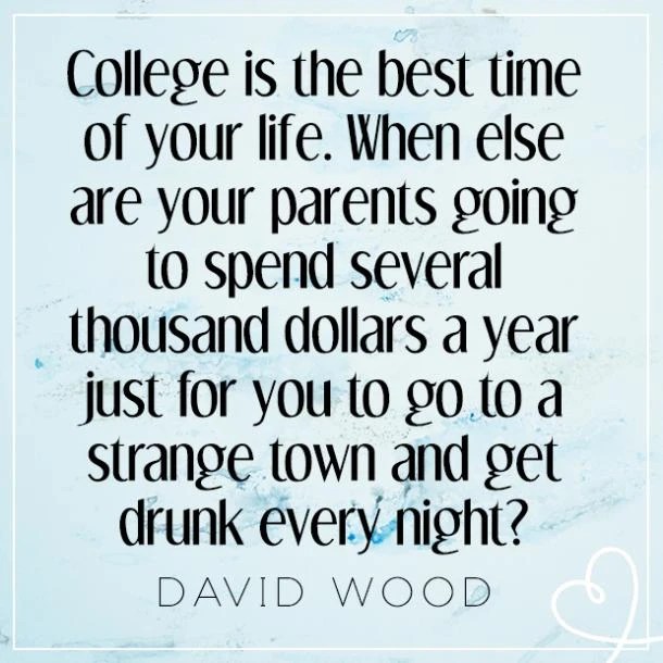 funny words of encouragement for college students 15 Funny Quotes About College To Help You Get Through The Next Semester | Yourtango