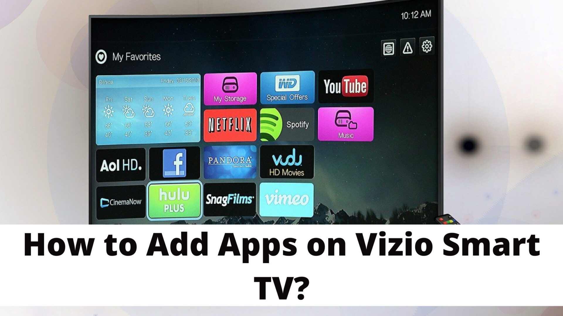 How to Add Apps on Vizio Smart TV? [Step by Step Guide]