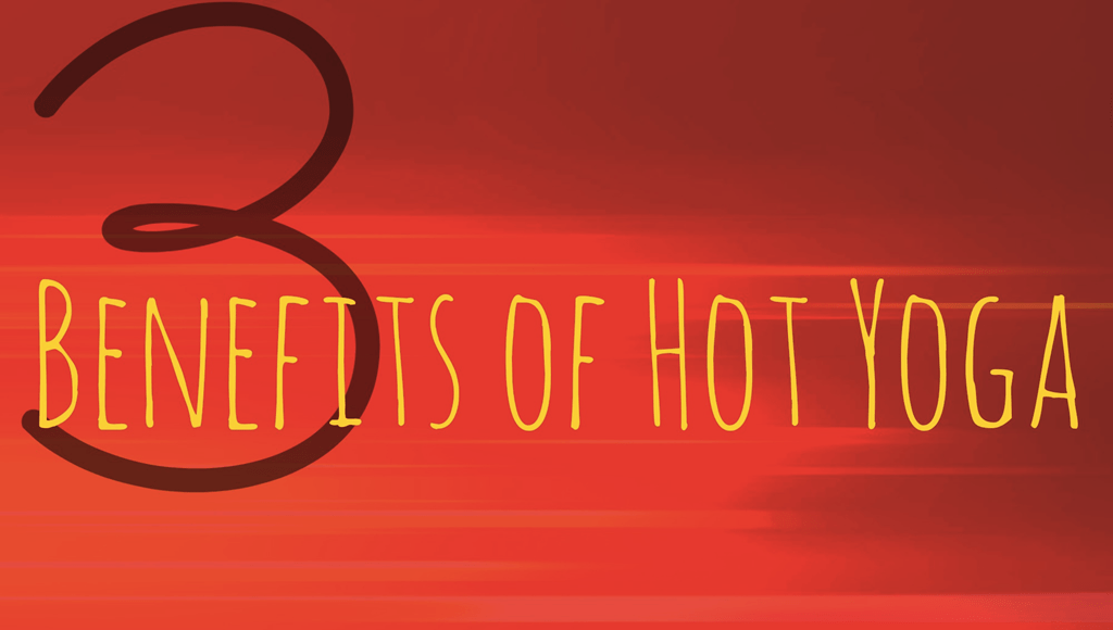 3 Benefits of Hot Yoga (& Why I Changed My Mind About it) Paige Kumpf