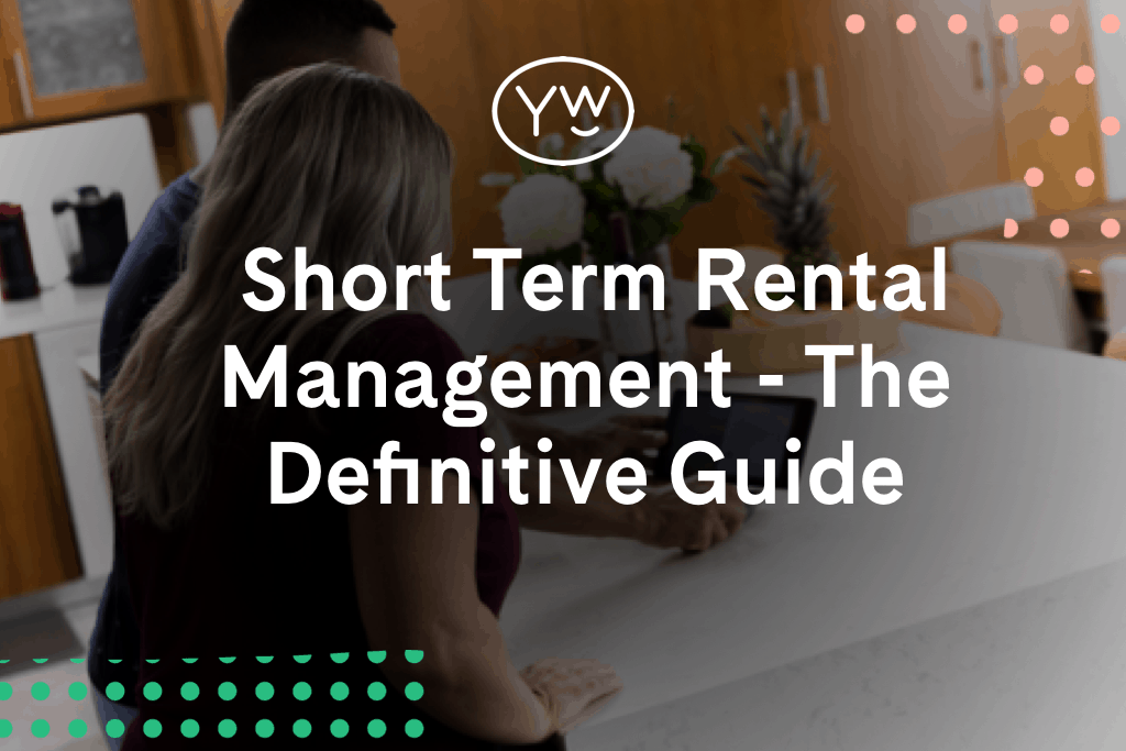 Short Term Rental Management The Definitive Guide