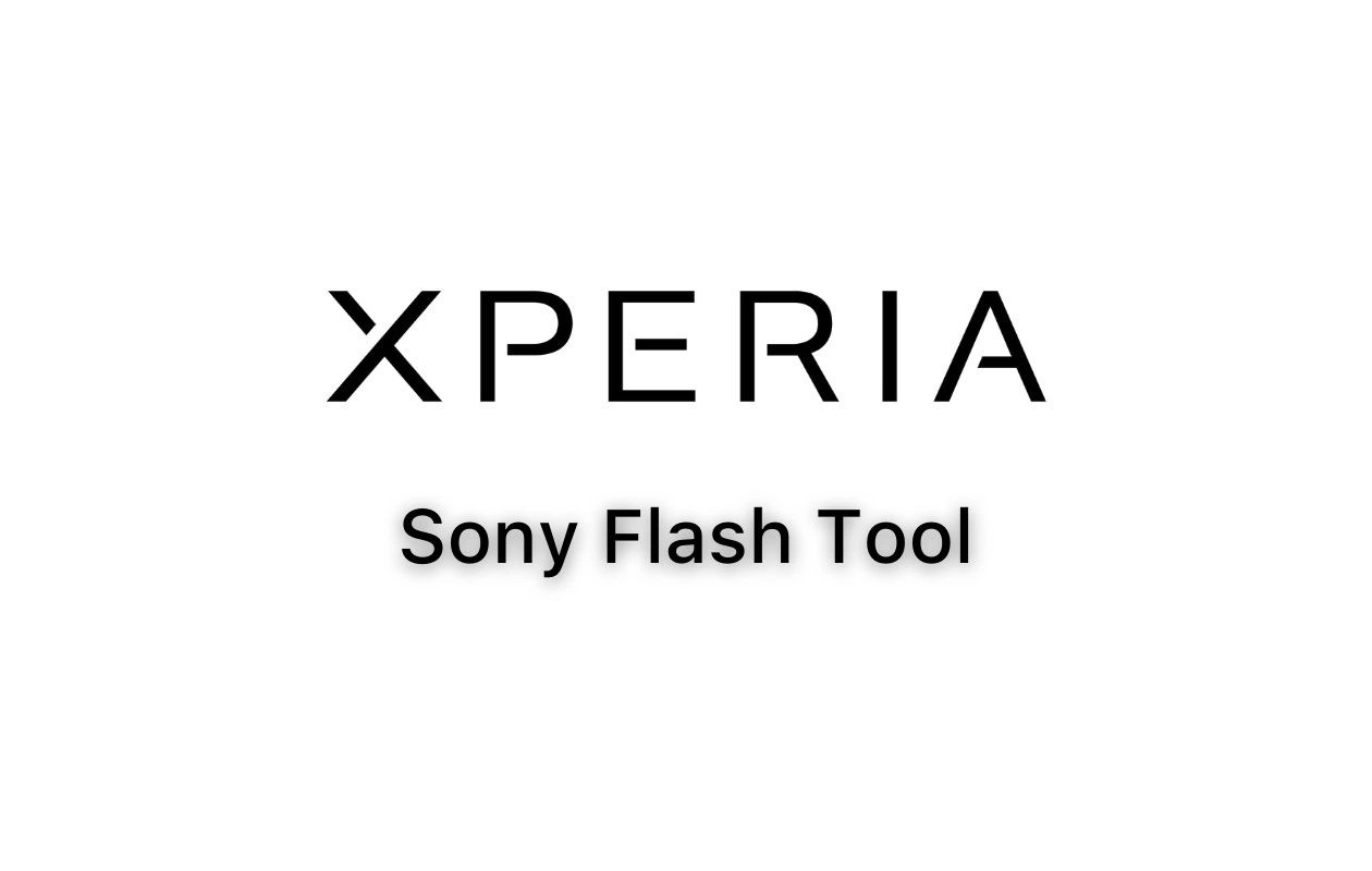 Download Sony Flash Tool Sony Mobile Flasher (All Versions)
