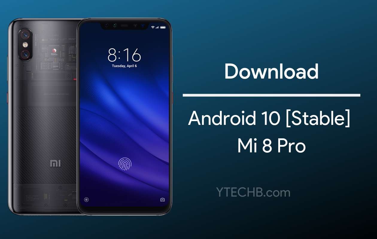 Download Android 10 Global Stable Update for Mi 8 Pro [Firmware]