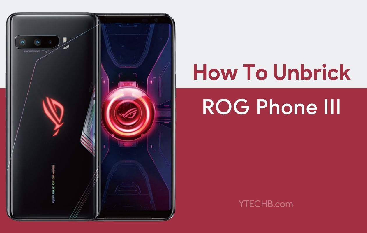 How to Unbrick Asus ROG Phone 3 with Unbrick Tool