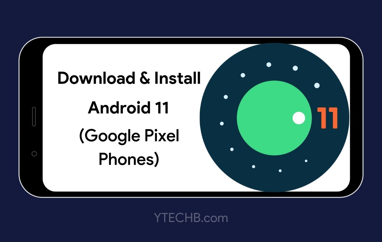Download & Install Android 11 System Image for Pixel Phones