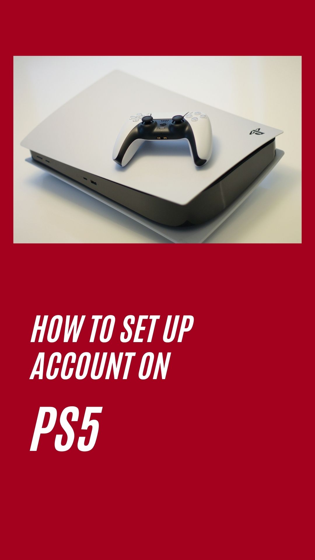 How to set up a new PlayStation 5 (PS5) How to set up a new PlayStation 5 (PS5)