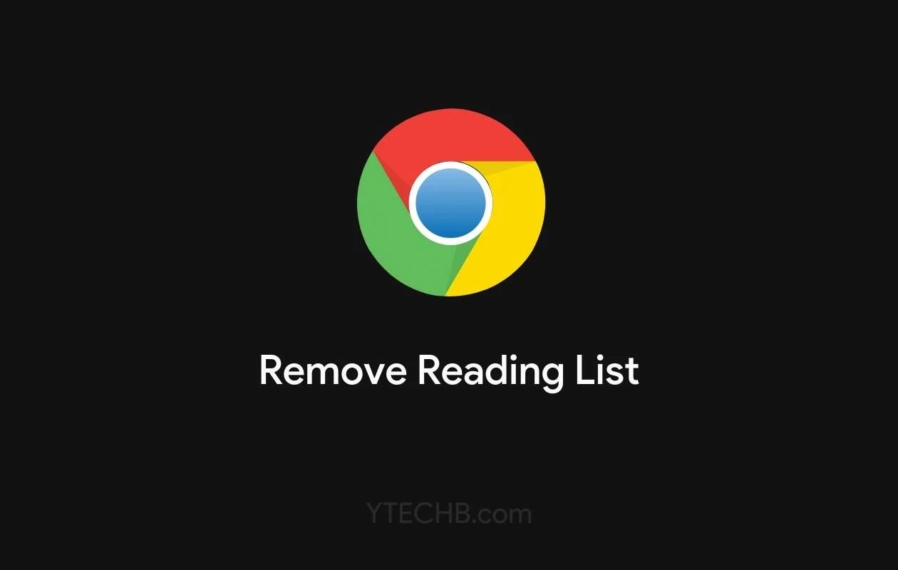 How to remove Google Chrome's Reading List Feature on Windows & Mac