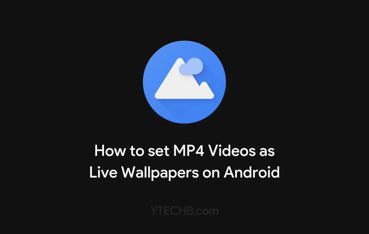 How to Set MP4 Videos as Live Wallpaper on Android (Guide)
