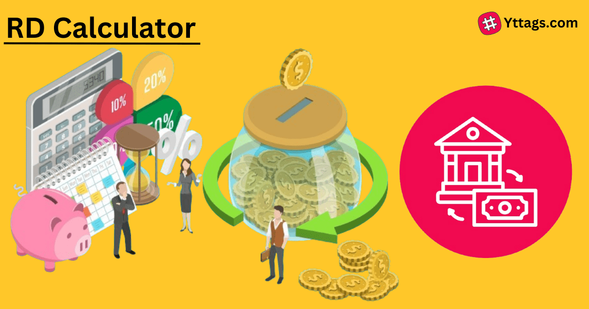 RD Calculator Calculate RD Maturity Amount Yttags