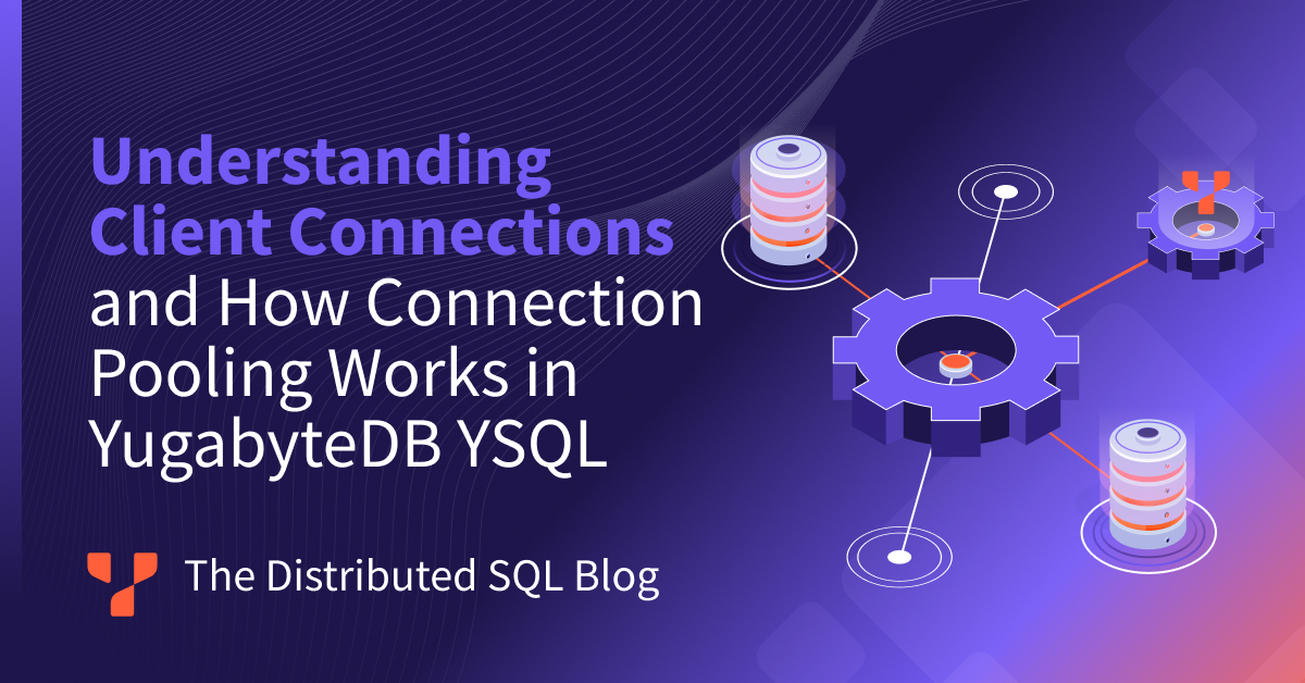 Explore Client Connections and Connection Pooling