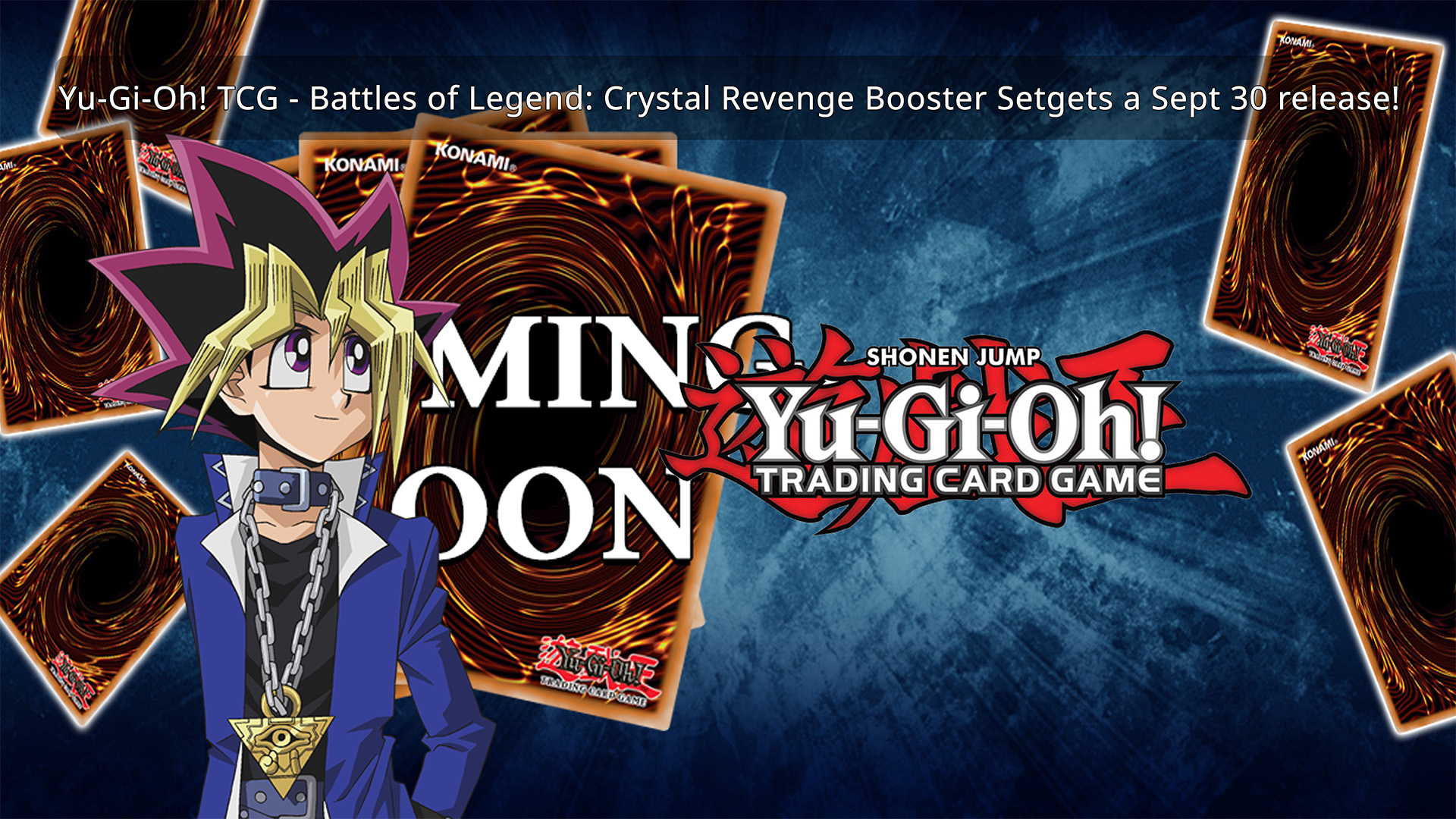 YuGiOh! TCG Battles of Legend Crystal Revenge gets a Sept 30