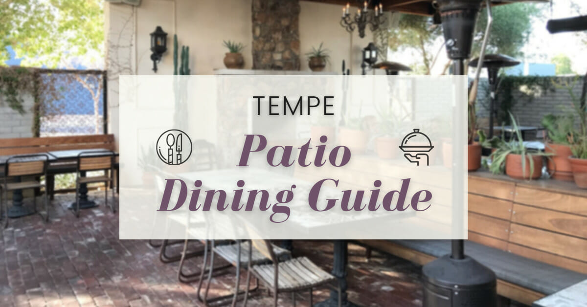 Patio Dining in Tempe A Local Guide Yurview
