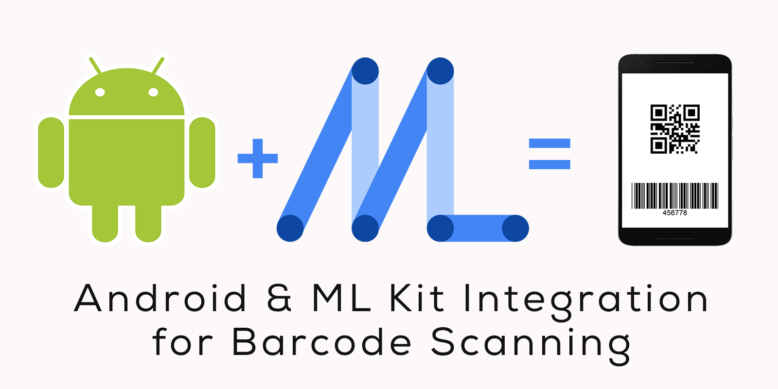 How to use Google's ML Kit to scan Barcodes Zeeshan Elahi