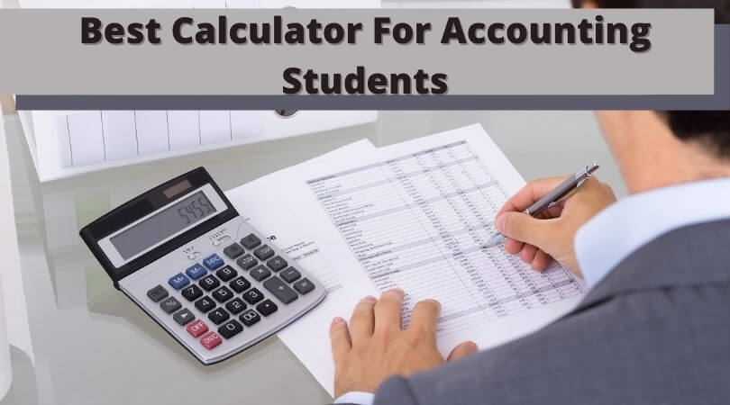 Best Calculator For Accounting Students Top Financial Calculator