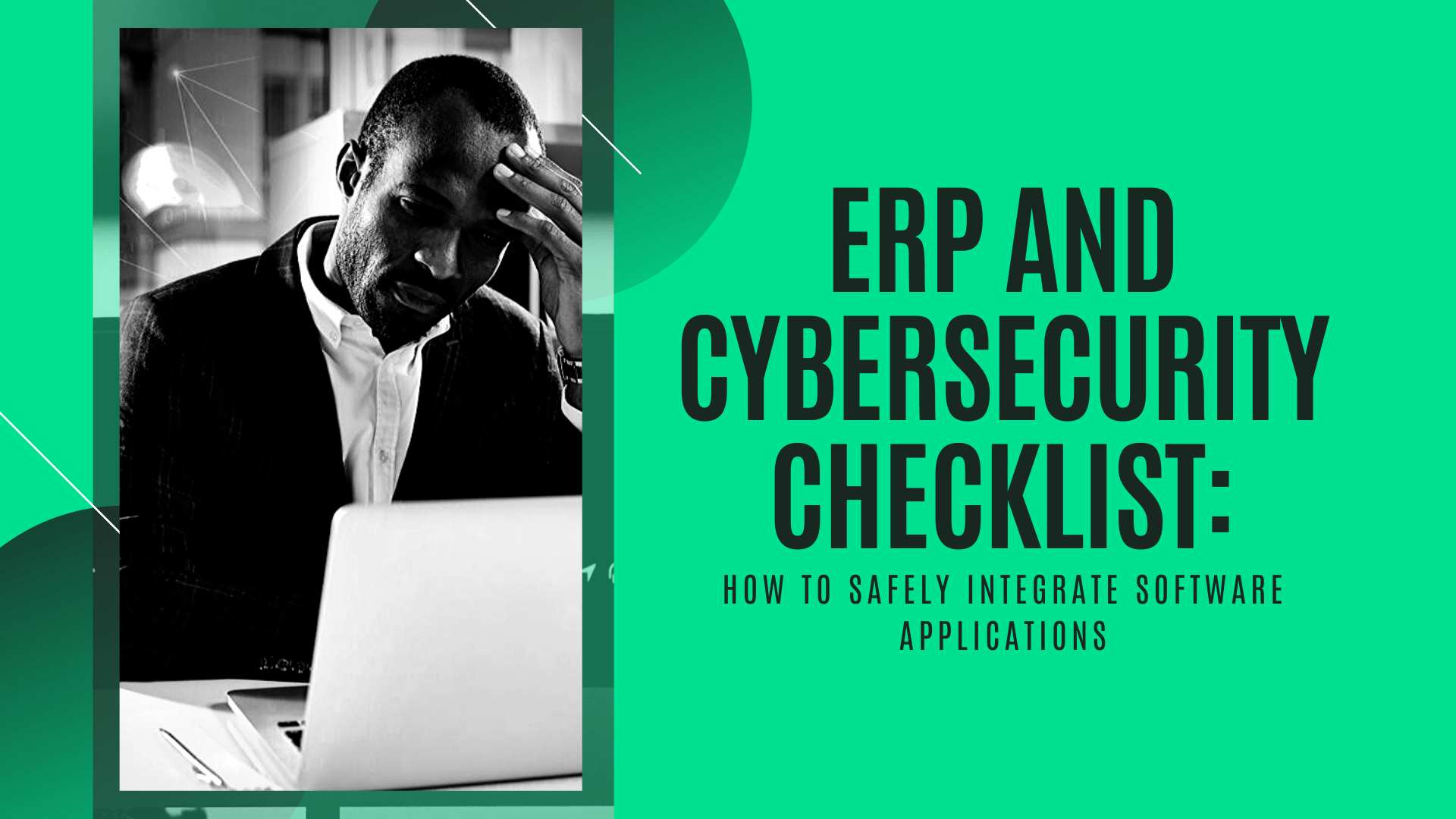 ERP and Cybersecurity Checklist How to Safely Integrate Software
