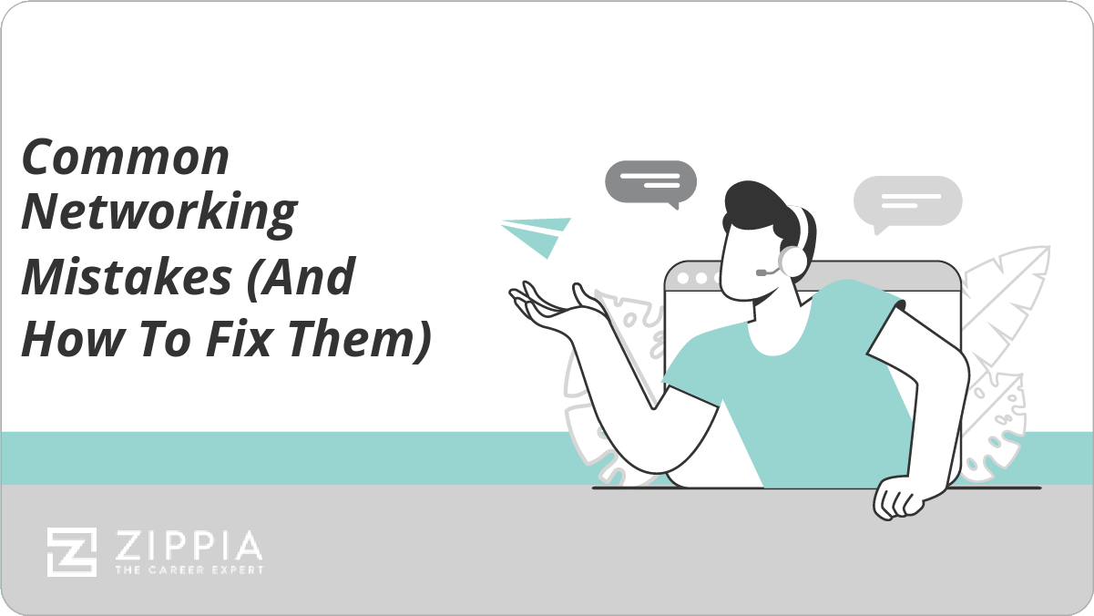 13 Common Networking Mistakes (And How To Fix Them) Zippia