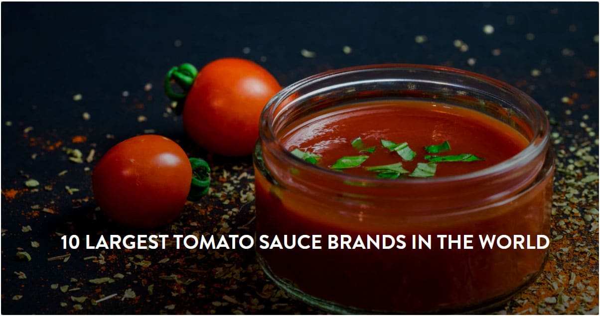 10 Largest Tomato Sauce Brands In The World Zippia