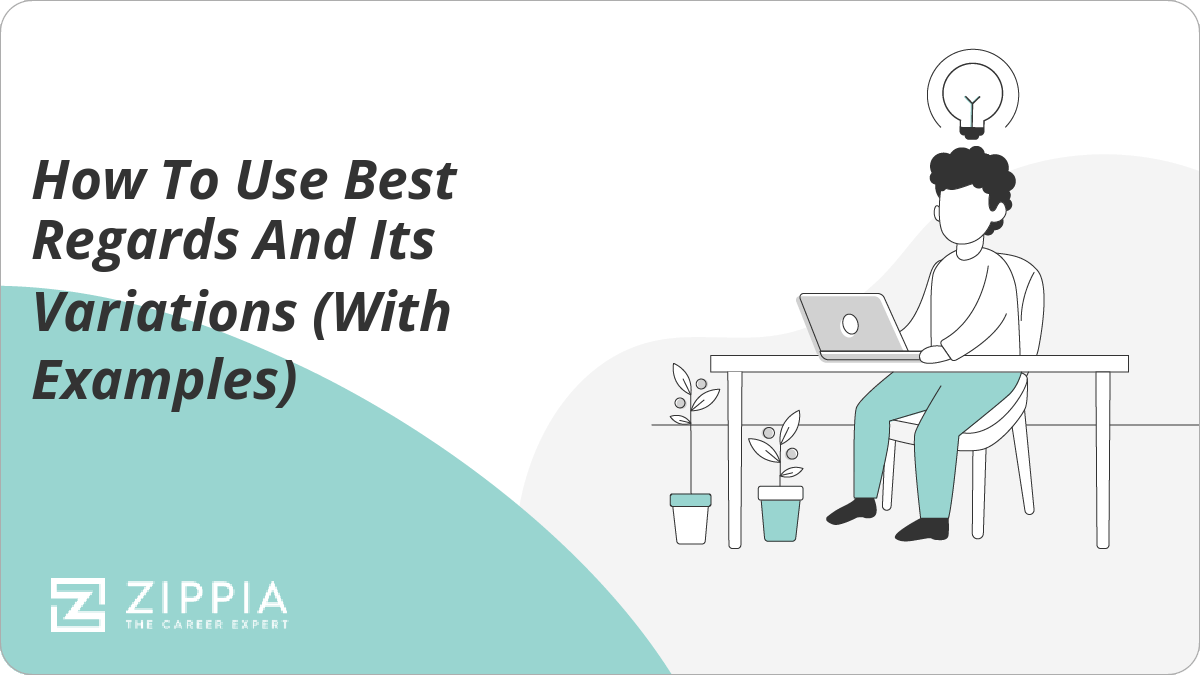 How To Use Best Regards And Its Variations (With Examples) Zippia