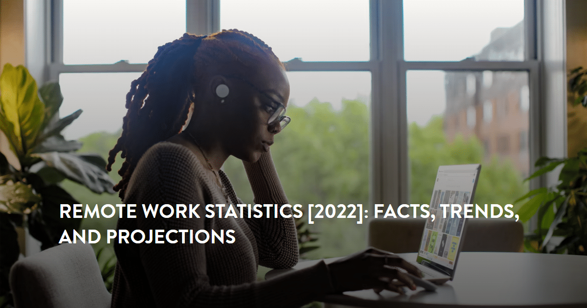 25 Trending Remote Work Statistics [2023] Facts, Trends, And