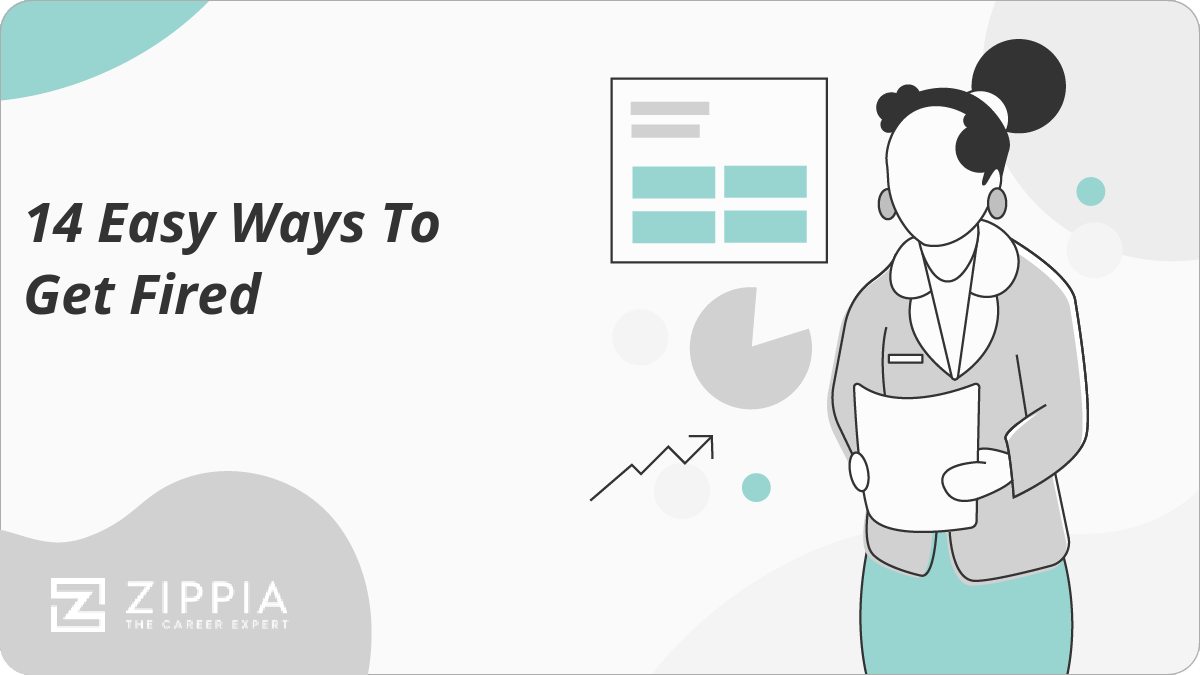 14 Easy Ways To Get Fired Zippia