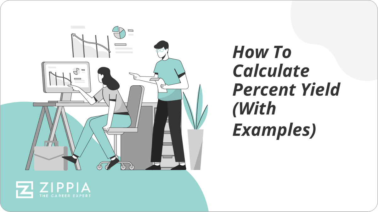 What Is Percent Yield And How To Calculate It? (With Examples) Zippia