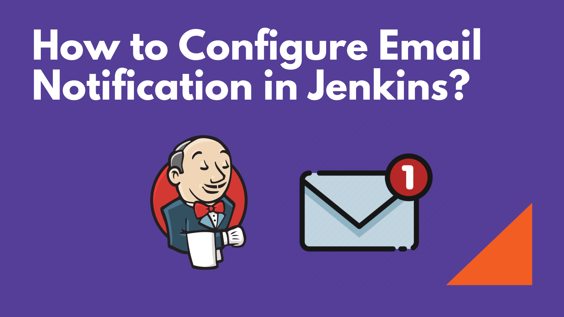 Configuring email notification in Jenkins using Gmail