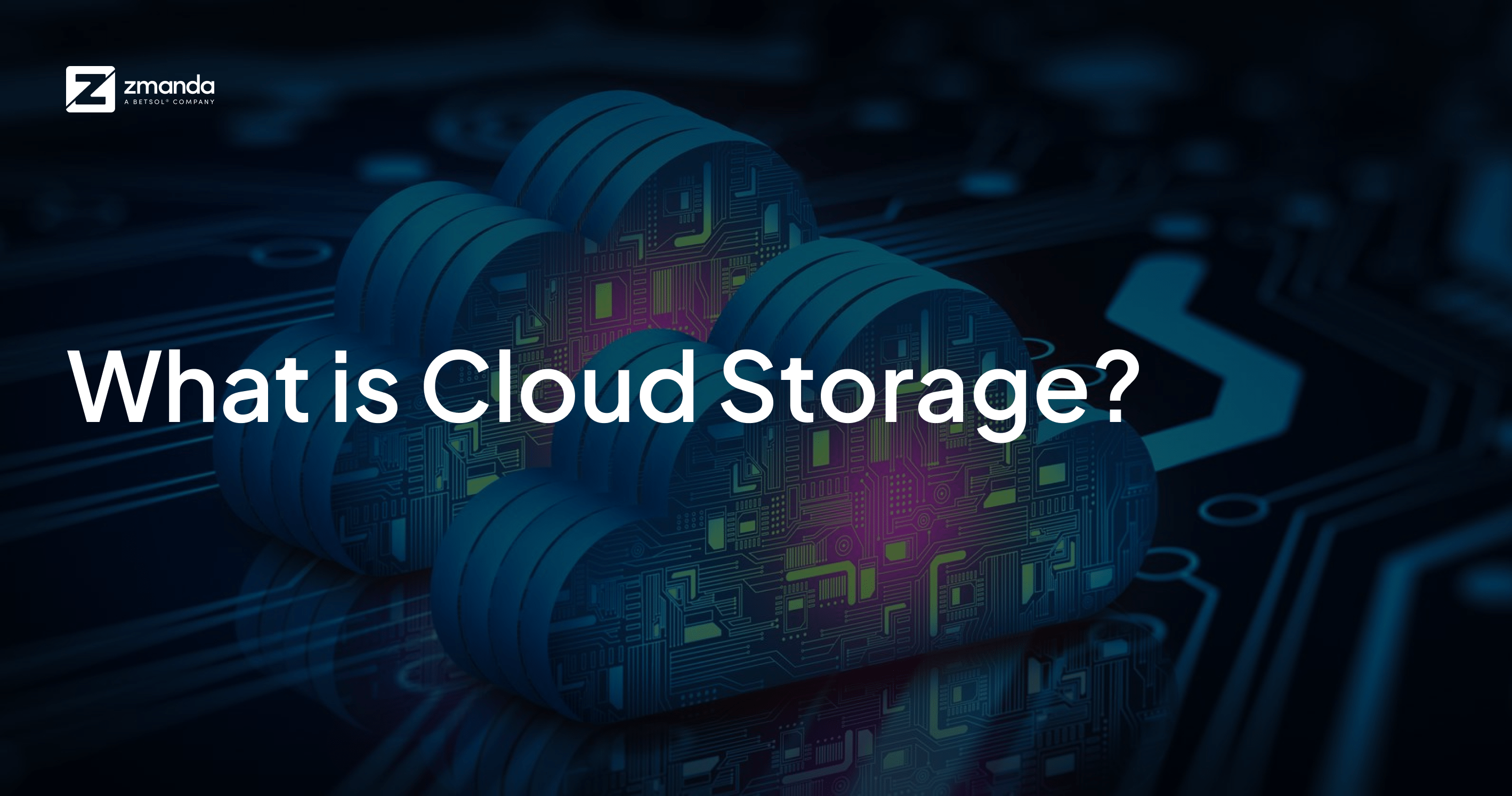What is Cloud Storage? Types, Services, and Benefits of Cloud Storage