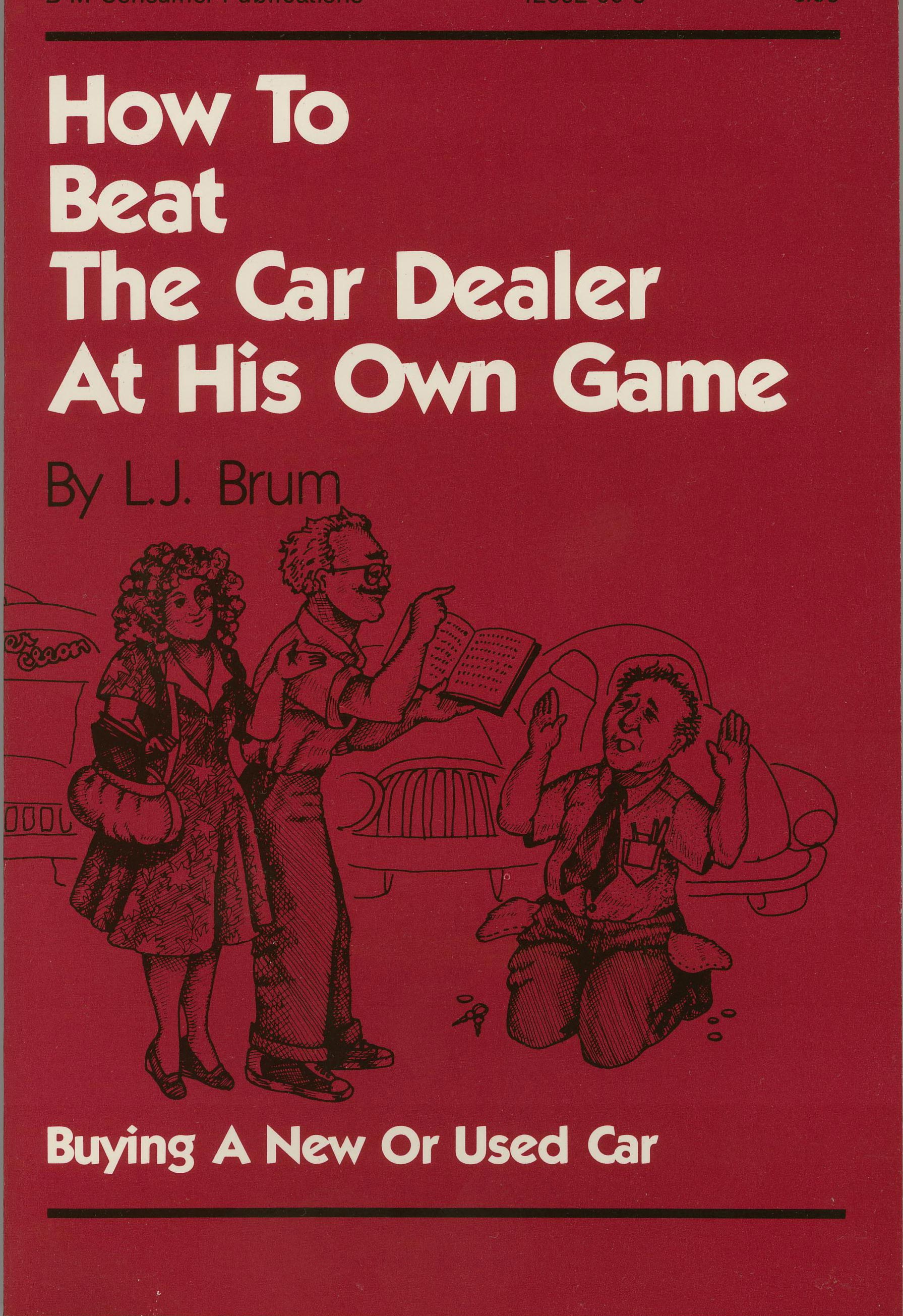 BM Consumer Publication How To Beat The Car Dealer At His Own Game