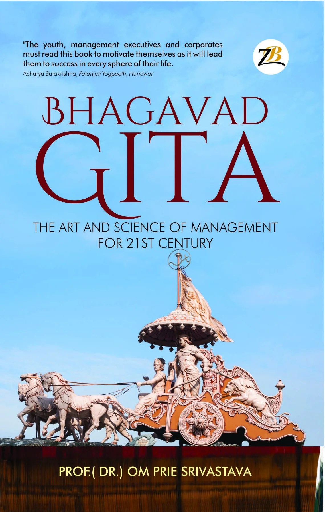 BHAGAVAD GITA The Art and Science of Management for the 21st Century