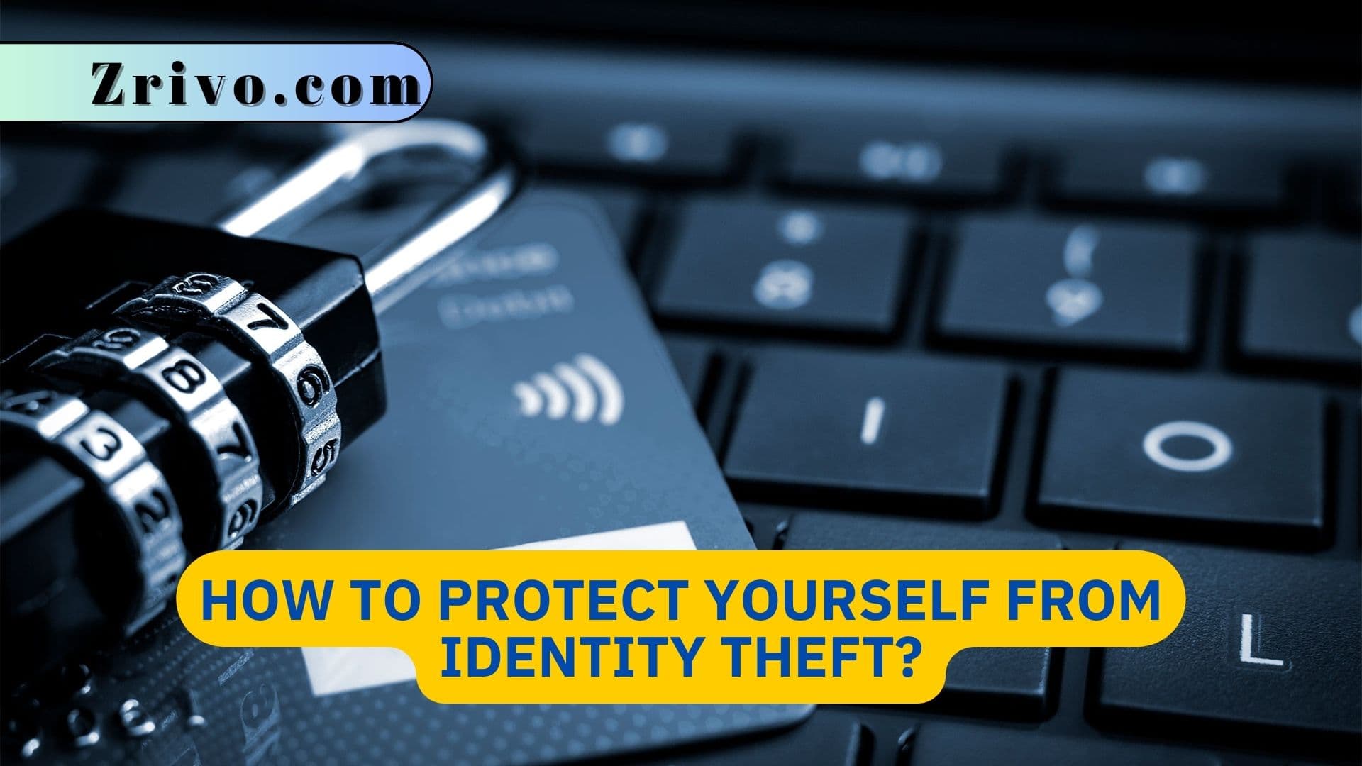 How To Protect Yourself From Identity Theft? 2024(04)