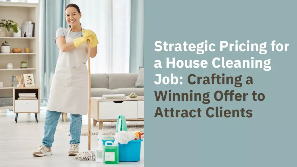 Strategic Pricing for a House Cleaning Job