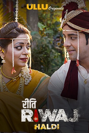 Haldi Riti Riwaj PART 5 Hindi Original Complete Web Series