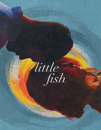 Little Fish (2021) Full Movie