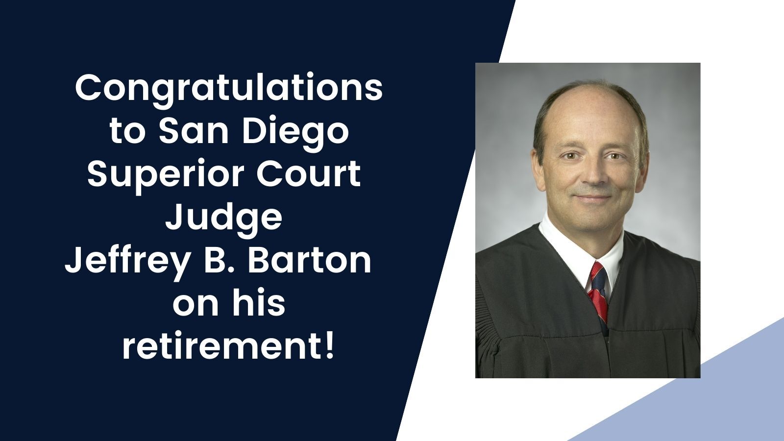 San Diego Superior Court Judge Jeffrey Barton Retires Superior Court