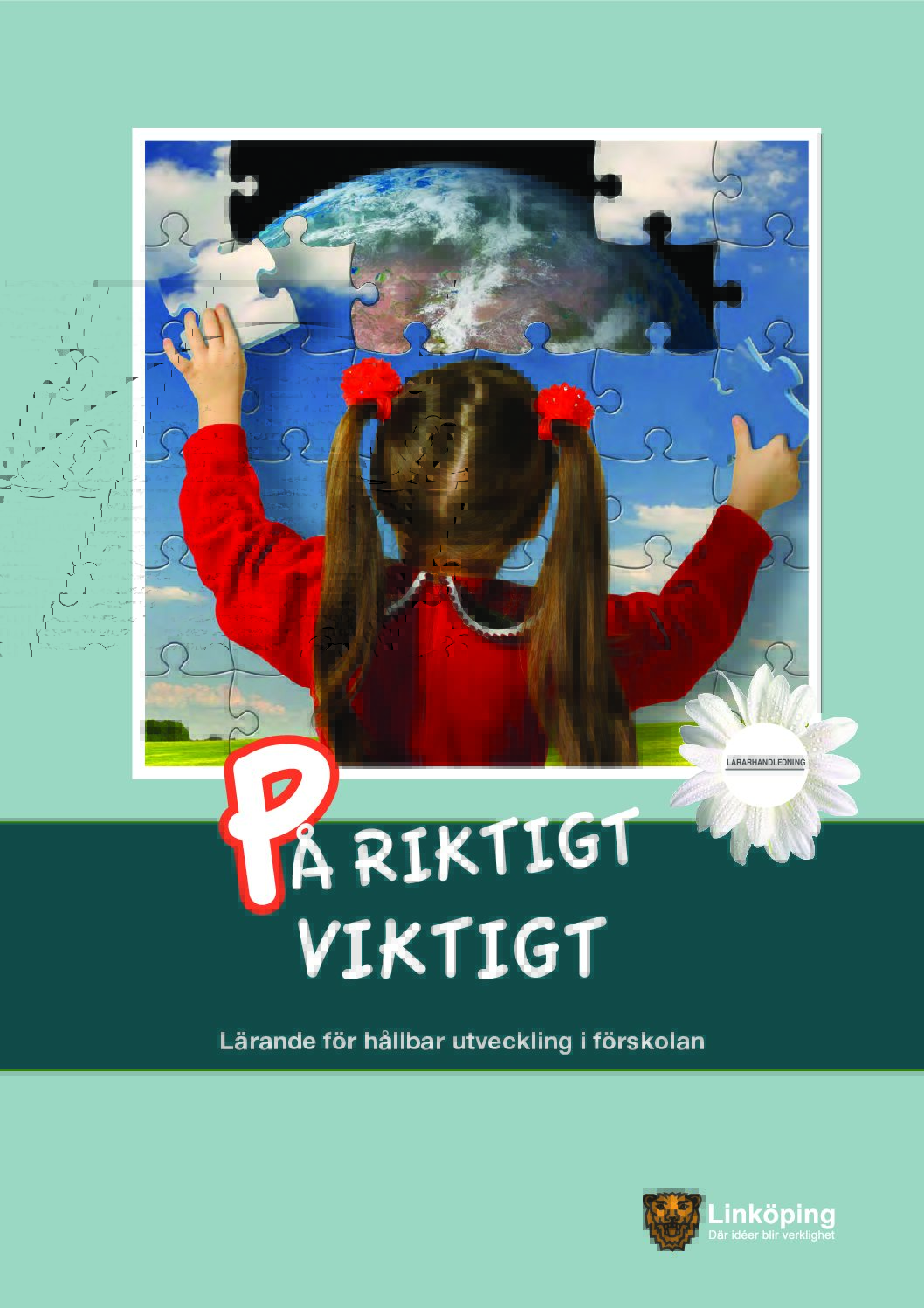 På riktigt viktigt Lärande för hållbar utveckling i förskolan