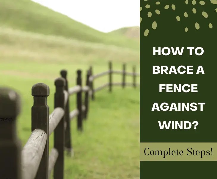 How To Brace A Fence Against Wind? (Easy Steps!)