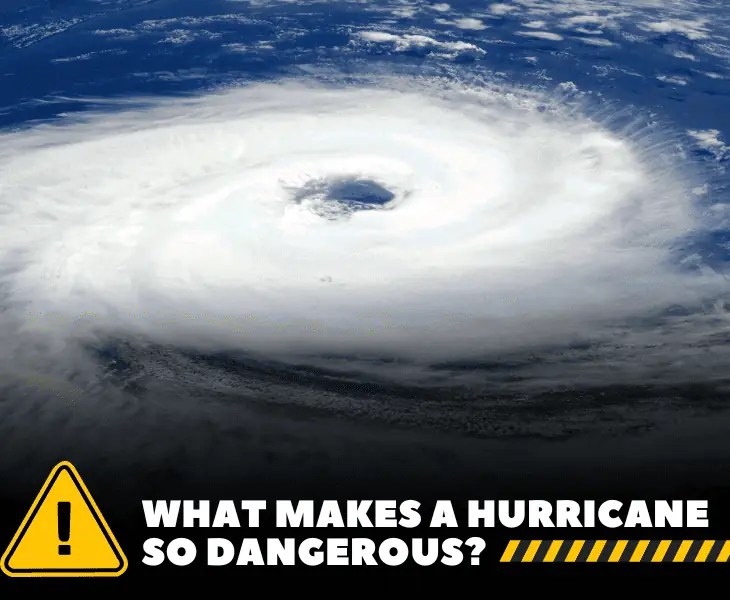 What Makes a Hurricane So Dangerous? (Top Reasons!)