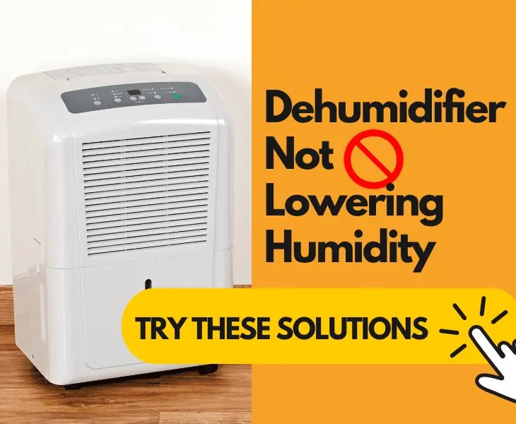 Dehumidifier Not Lowering Humidity? (Best Solutions!)