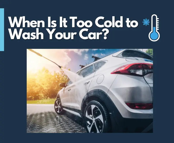 What Temperature Should You Not Wash Your Car? (Facts!)