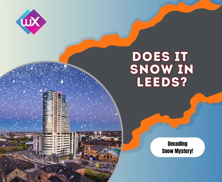 Does It Snow in Leeds? (Decoding Snow Mystery!)