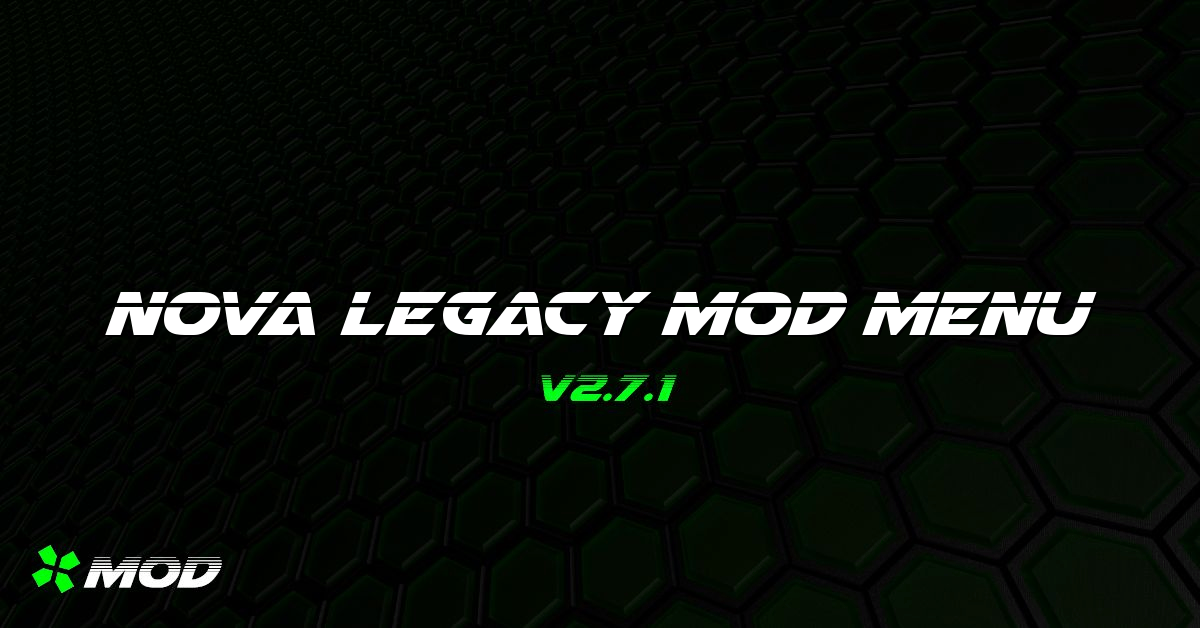 Nova Legacy Mod Menu (PC Download) X Mod