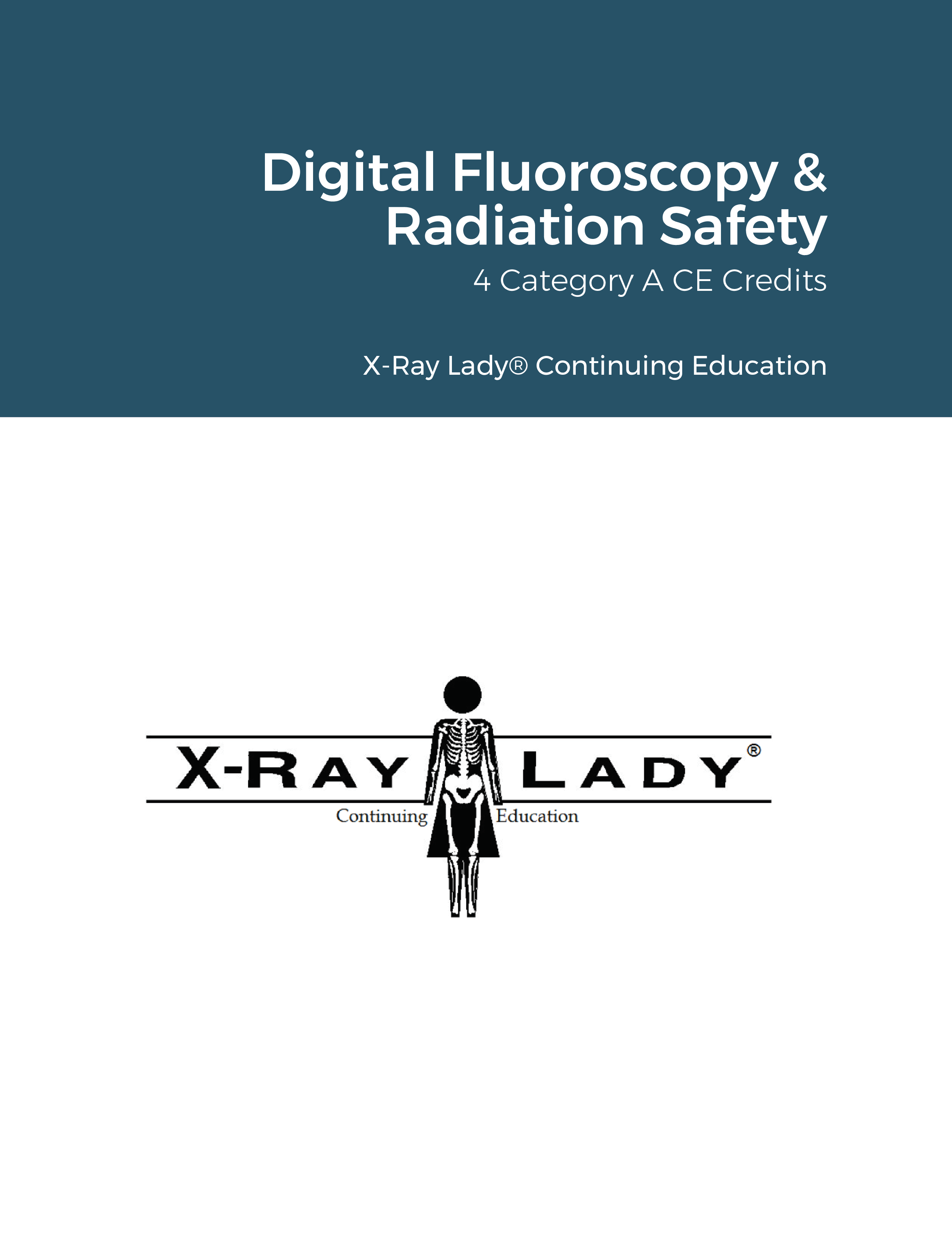 Digital Fluoroscopy & Radiation Safety XRay Lady