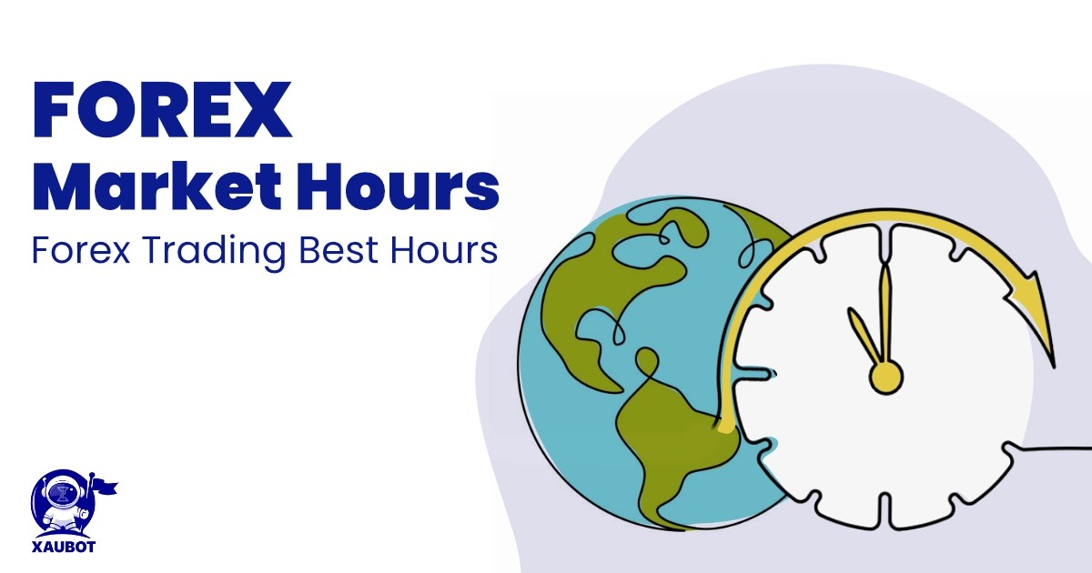 Forex Market Hours XAUBOT