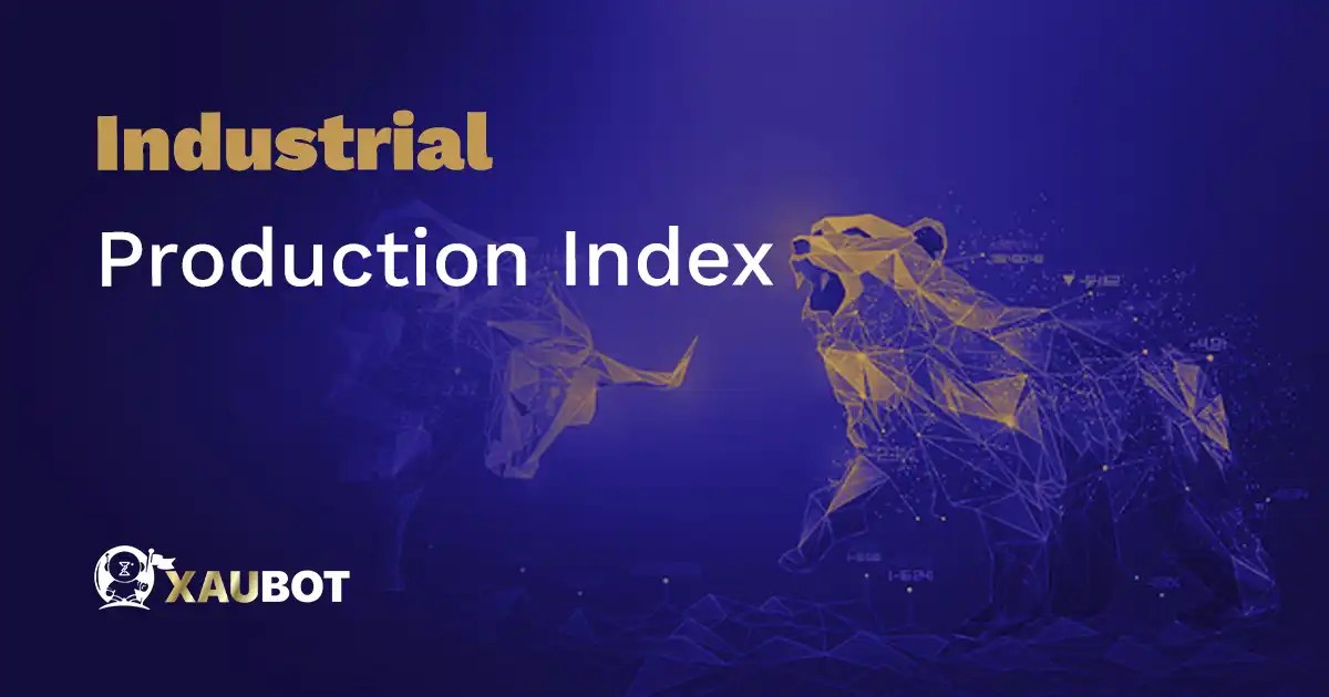 Industrial Production Index (IPI) Definition XAUBOT