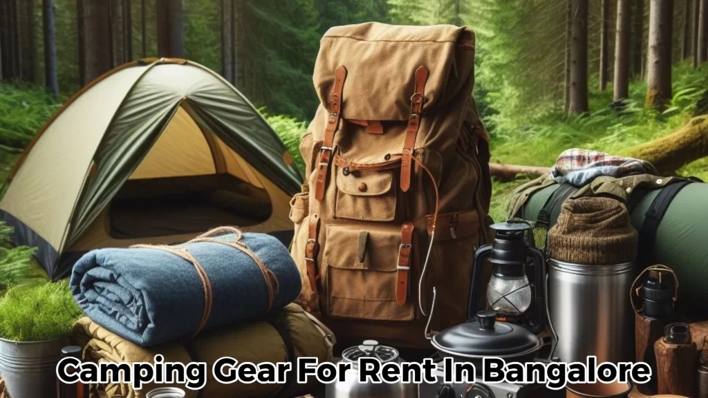 Camping Gear for Rent in Bangalore at lowest price Outdoor Gear